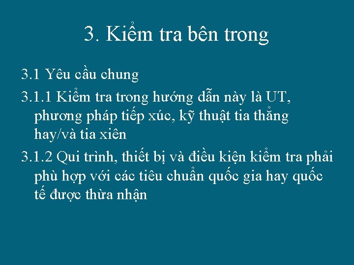 3. Kiểm tra bên trong 3. 1 Yêu cầu chung 3. 1. 1 Kiểm