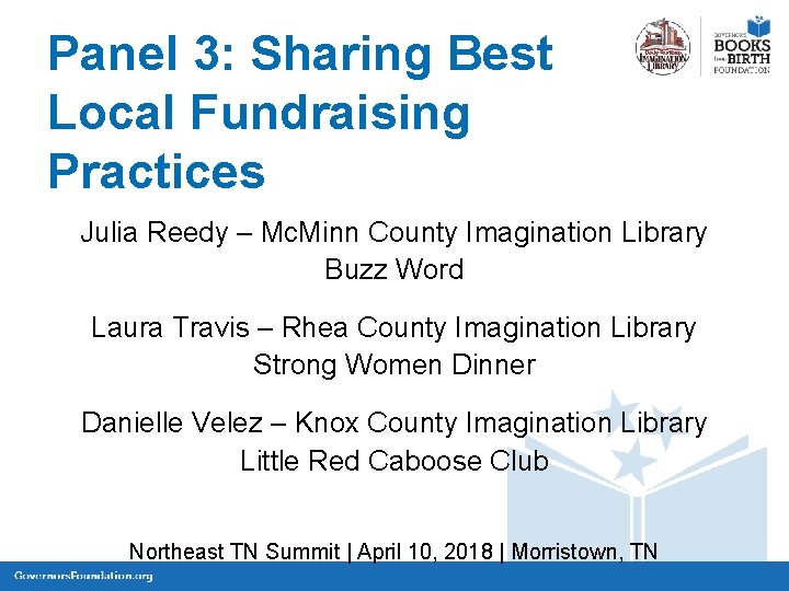 Panel 3: Sharing Best Local Fundraising Practices Julia Reedy – Mc. Minn County Imagination
