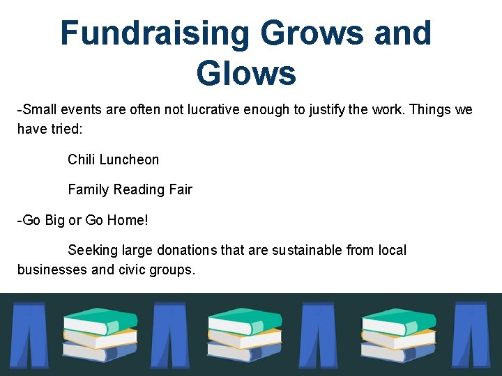 Fundraising Grows and Glows -Small events are often not lucrative enough to justify the