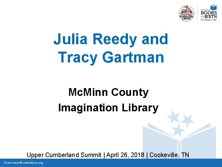 Julia Reedy and Tracy Gartman Mc. Minn County Imagination Library Upper Cumberland Summit |
