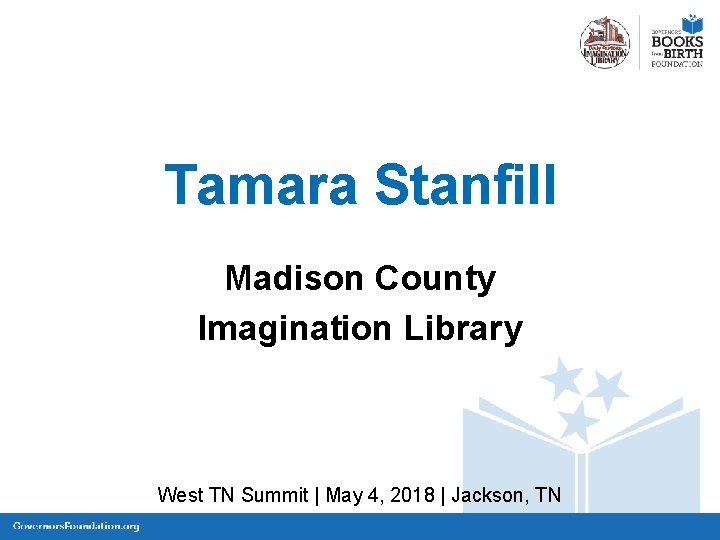 Tamara Stanfill Madison County Imagination Library West TN Summit | May 4, 2018 |