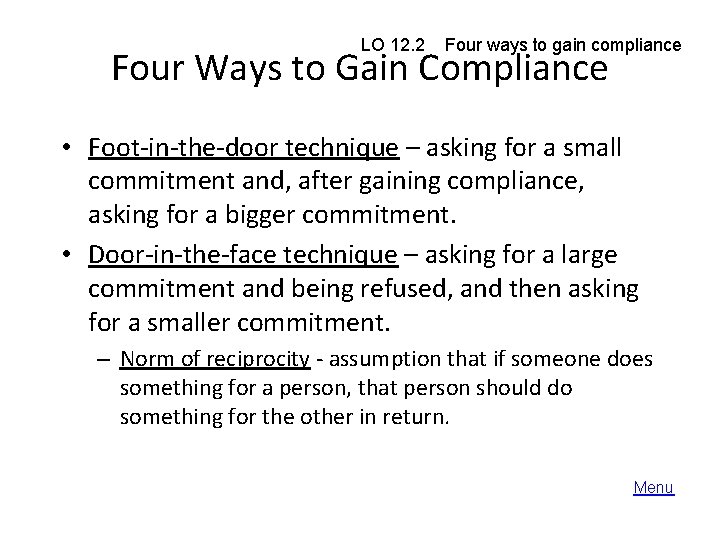 LO 12. 2 Four ways to gain compliance Four Ways to Gain Compliance •