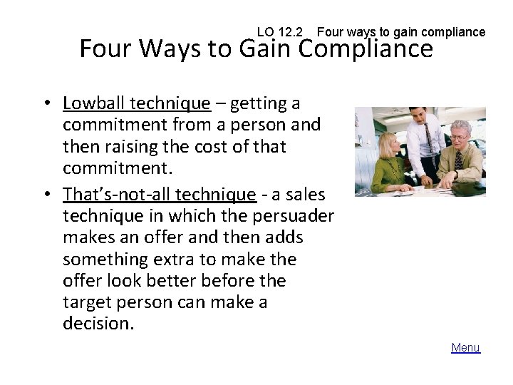 LO 12. 2 Four ways to gain compliance Four Ways to Gain Compliance •
