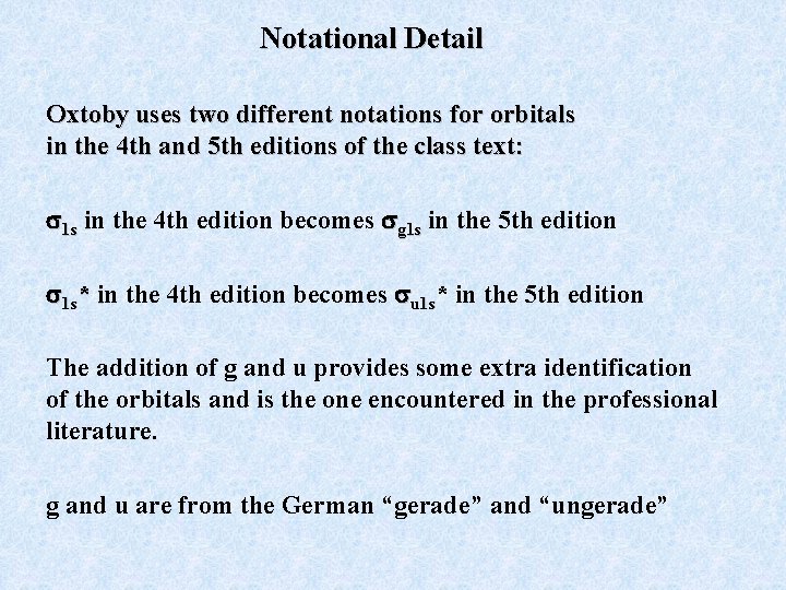 Notational Detail Oxtoby uses two different notations for orbitals in the 4 th and