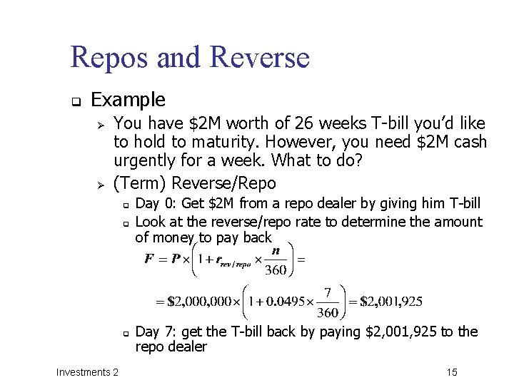 Repos and Reverse q Example Ø Ø You have $2 M worth of 26