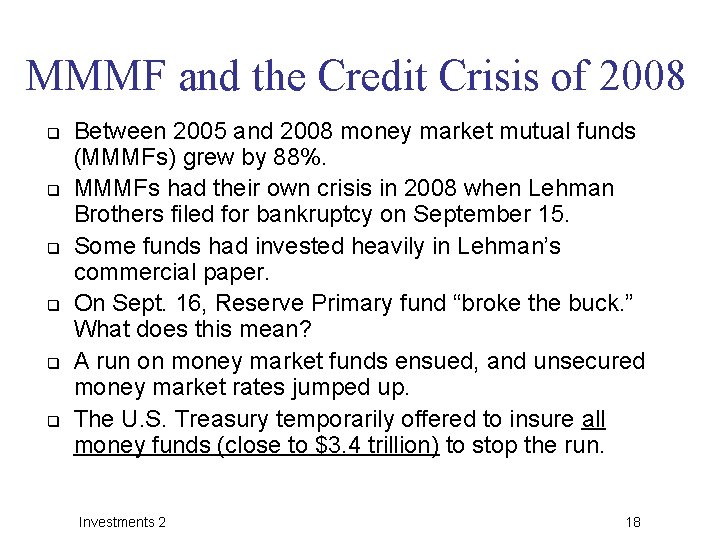 MMMF and the Credit Crisis of 2008 q q q Between 2005 and 2008