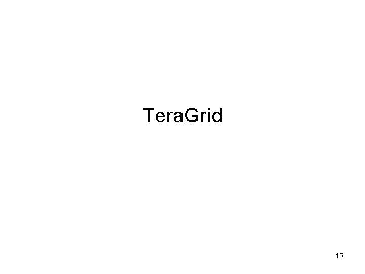 Tera. Grid 15 