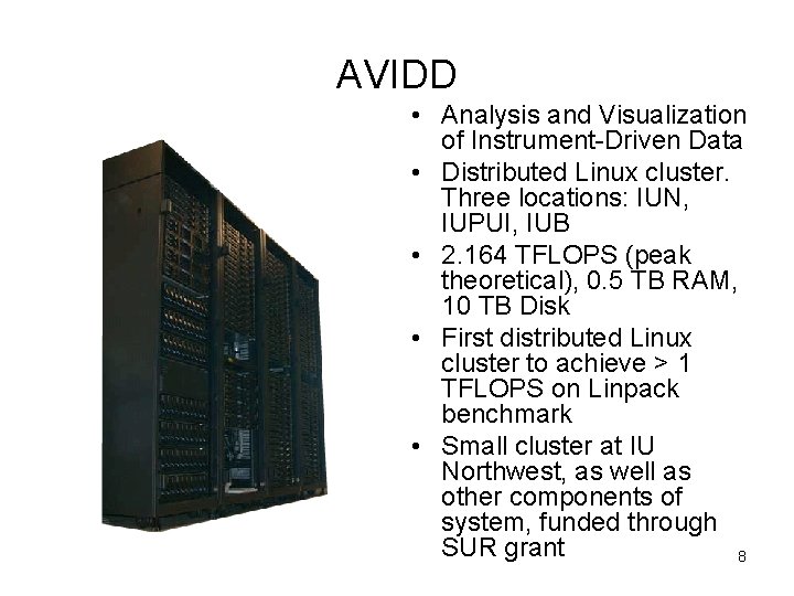AVIDD • Analysis and Visualization of Instrument-Driven Data • Distributed Linux cluster. Three locations: