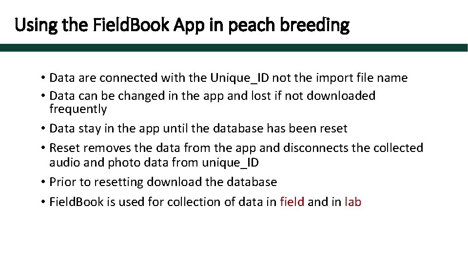 Using the Field. Book App in peach breeding • Data are connected with the
