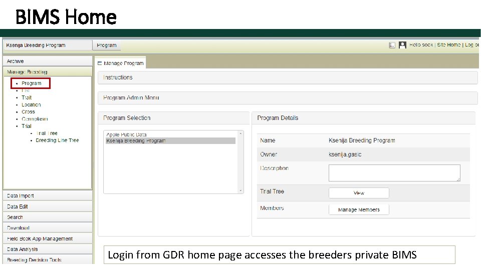 BIMS Home Login from GDR home page accesses the breeders private BIMS 