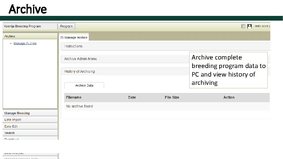 Archive complete breeding program data to PC and view history of archiving 