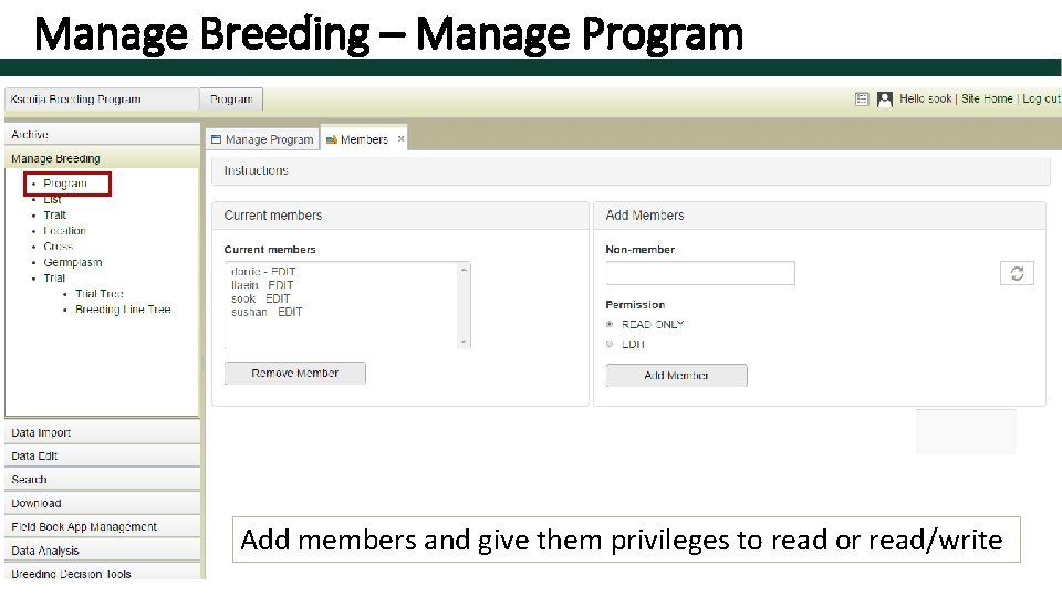 Manage Breeding – Manage Program Add members and give them privileges to read or