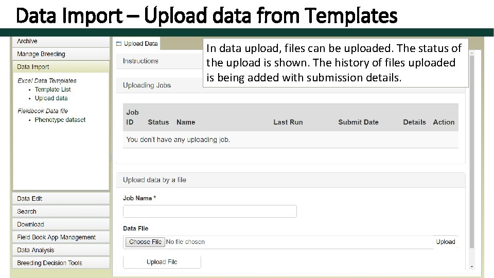 Data Import – Upload data from Templates In data upload, files can be uploaded.