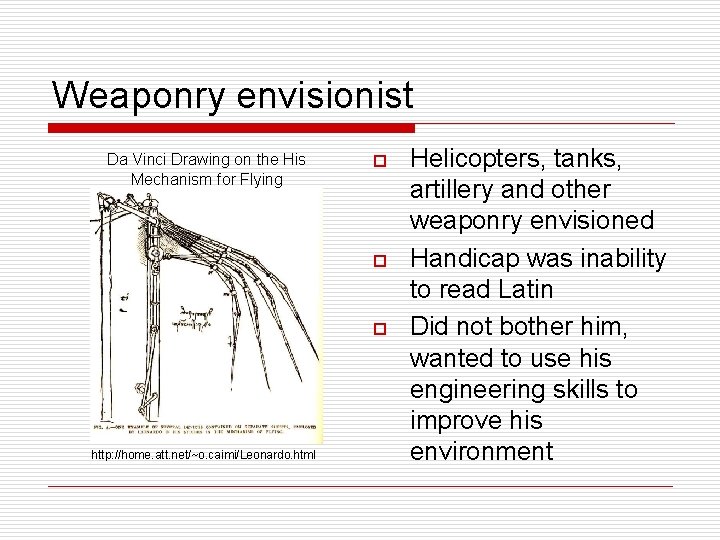 Weaponry envisionist Da Vinci Drawing on the His Mechanism for Flying o o o