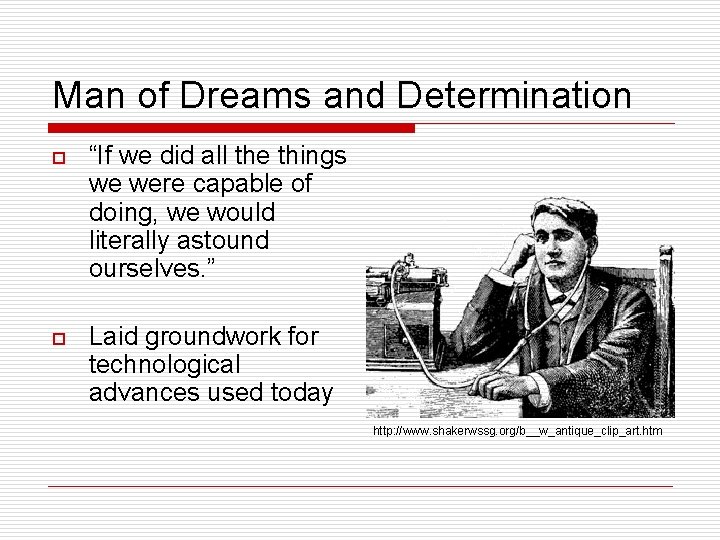 Man of Dreams and Determination o “If we did all the things we were