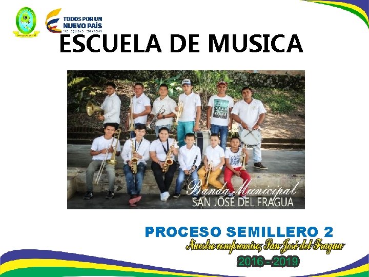 ESCUELA DE MUSICA PROCESO SEMILLERO 2 