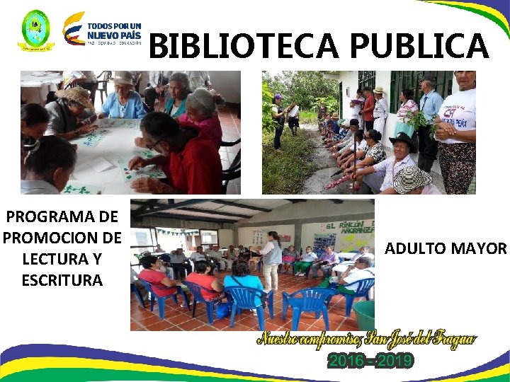 BIBLIOTECA PUBLICA PROGRAMA DE PROMOCION DE LECTURA Y ESCRITURA ADULTO MAYOR 