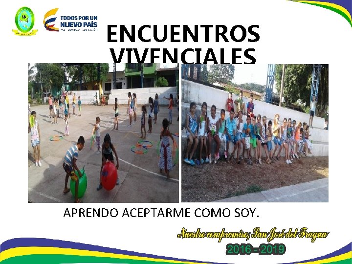 ENCUENTROS VIVENCIALES APRENDO ACEPTARME COMO SOY. 