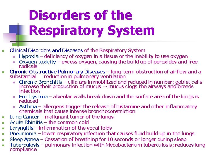 Disorders of the Respiratory System n n n n Clinical Disorders and Diseases of