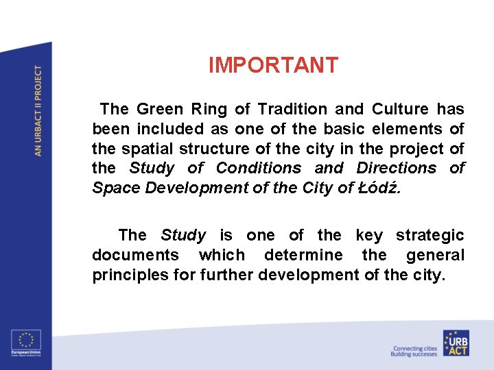 IMPORTANT The Green Ring of Tradition and Culture has been included as one of
