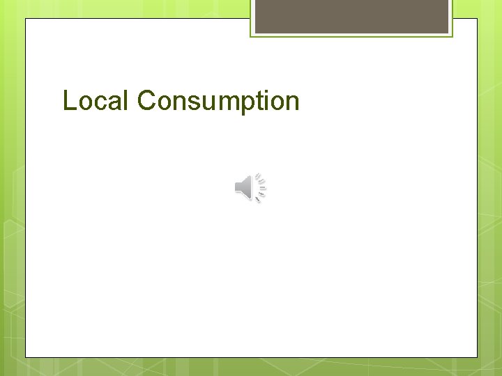 Local Consumption 