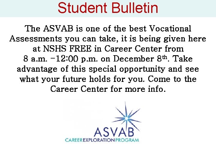 Student Bulletin The ASVAB is one of the best Vocational Assessments you can take,