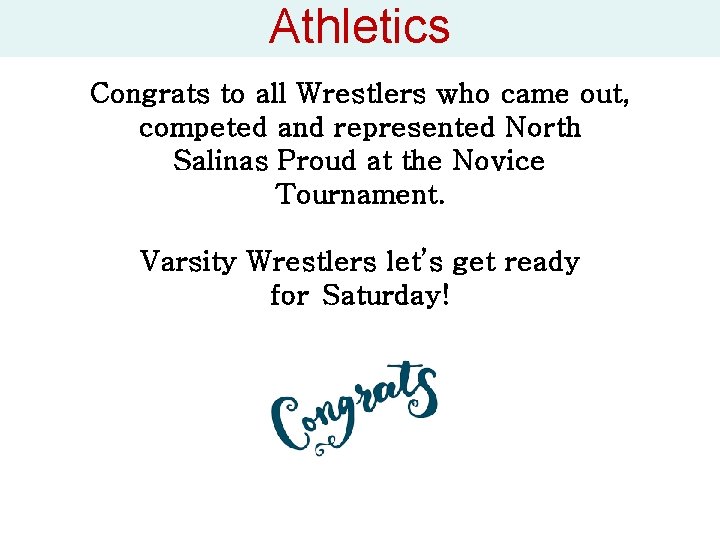 Athletics Congrats to all Wrestlers who came out, competed and represented North Salinas Proud