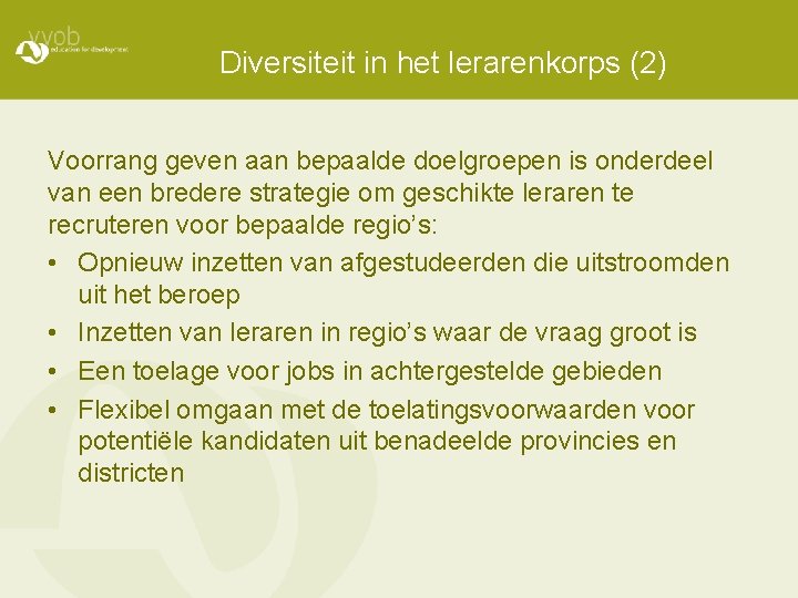 Diversiteit in het lerarenkorps (2) Voorrang geven aan bepaalde doelgroepen is onderdeel van een