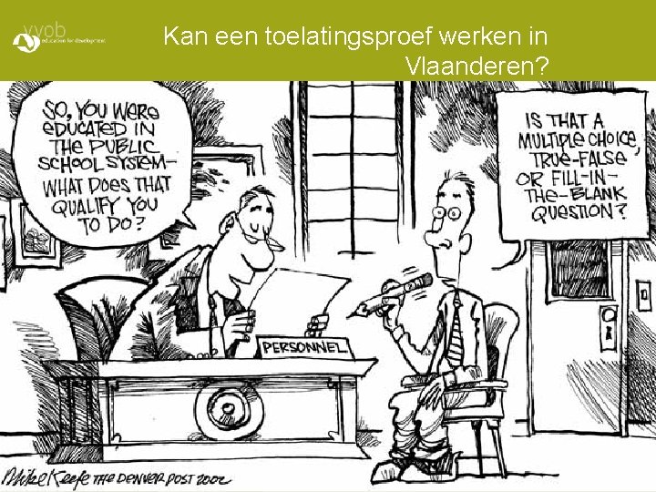 Kan een toelatingsproef werken in Vlaanderen? 