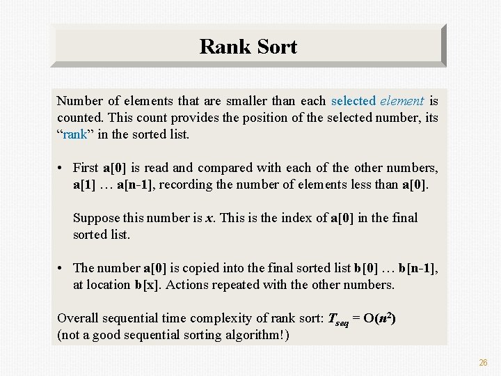 Rank Sort Number of elements that are smaller than each selected element is counted.