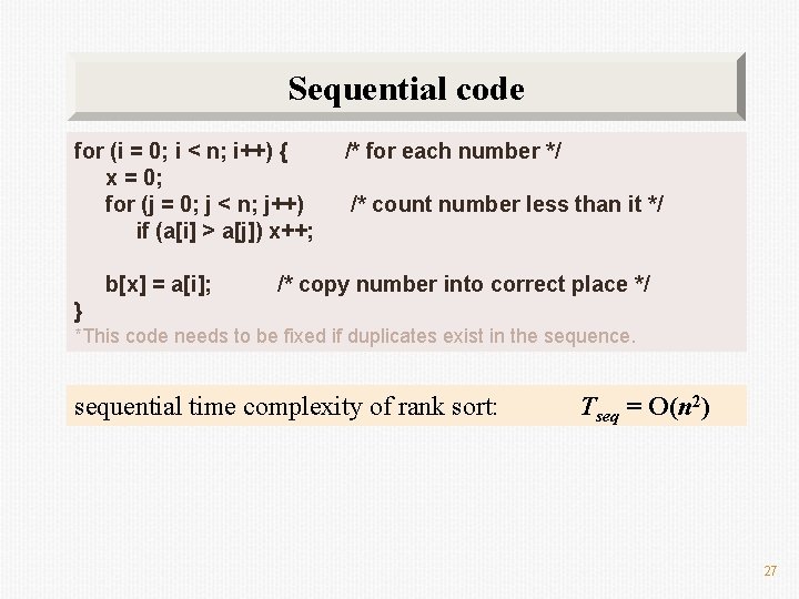 Sequential code for (i = 0; i < n; i++) { x = 0;