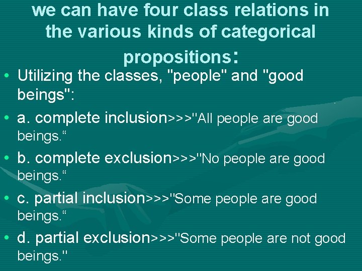we can have four class relations in the various kinds of categorical propositions: •