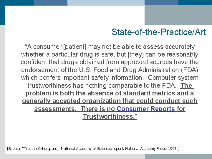 State-of-the-Practice/Art “A consumer [patient] may not be able to assess accurately whether a particular