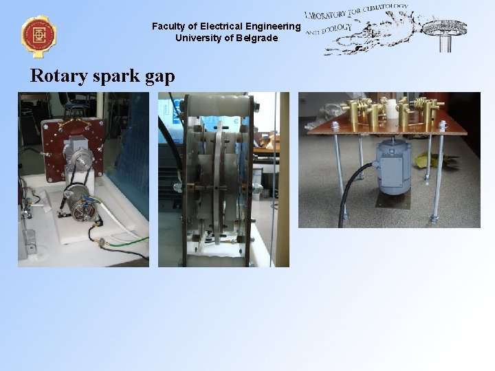 Faculty of Electrical Engineering University of Belgrade Rotary spark gap 