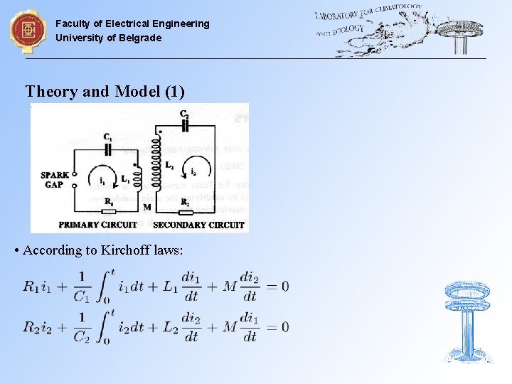 Faculty of Electrical Engineering University of Belgrade Theory and Model (1) • According to