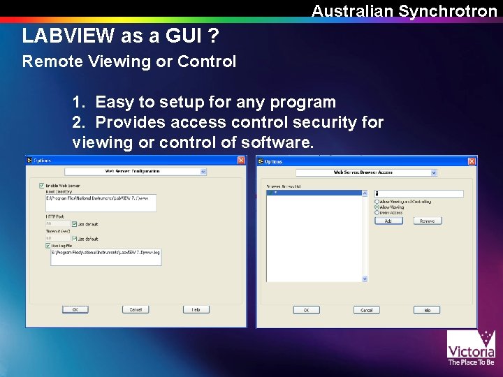 Australian Synchrotron LABVIEW as a GUI ? Remote Viewing or Control 1. Easy to