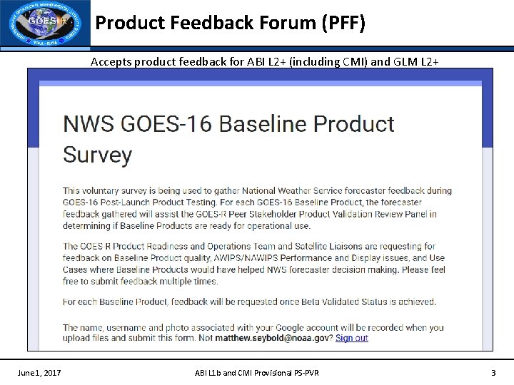 Product Feedback Forum (PFF) Accepts product feedback for ABI L 2+ (including CMI) and