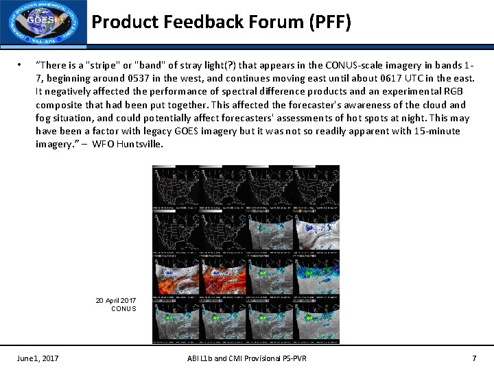 Product Feedback Forum (PFF) • “There is a "stripe" or "band" of stray light(?