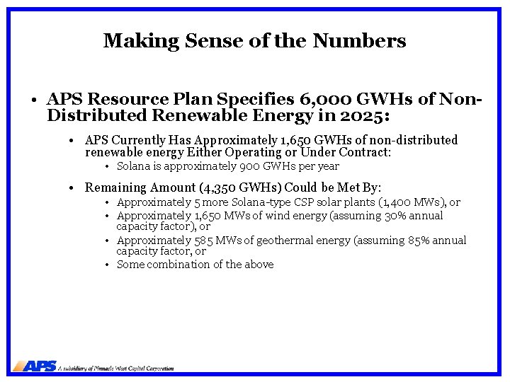 Making Sense of the Numbers • APS Resource Plan Specifies 6, 000 GWHs of
