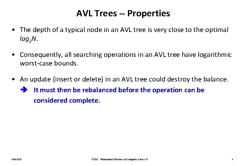 AVL Trees -- Properties • The depth of a typical node in an AVL