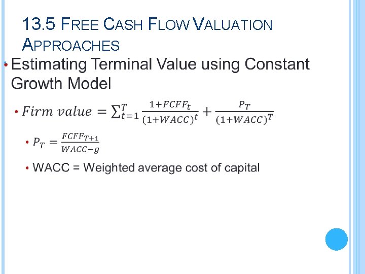  • 13. 5 FREE CASH FLOW VALUATION APPROACHES 