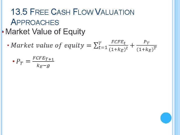  • 13. 5 FREE CASH FLOW VALUATION APPROACHES 