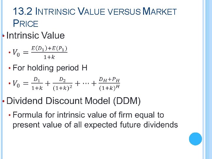 13. 2 INTRINSIC VALUE VERSUS MARKET PRICE • 