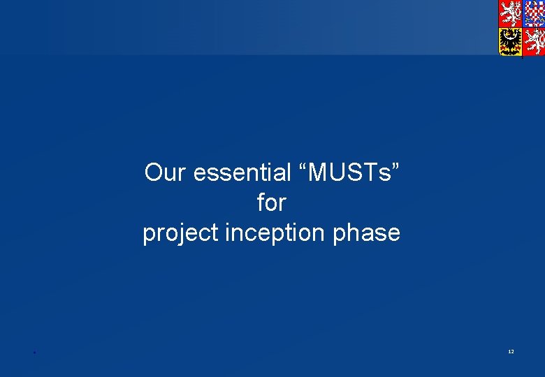 Our essential “MUSTs” for project inception phase * 12 