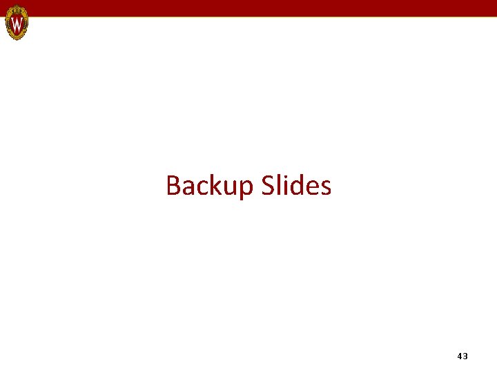 Backup Slides 43 