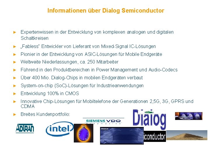 Informationen über Dialog Semiconductor ► Expertenwissen in der Entwicklung von komplexen analogen und digitalen