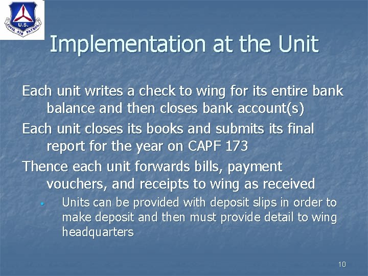 Implementation at the Unit Each unit writes a check to wing for its entire