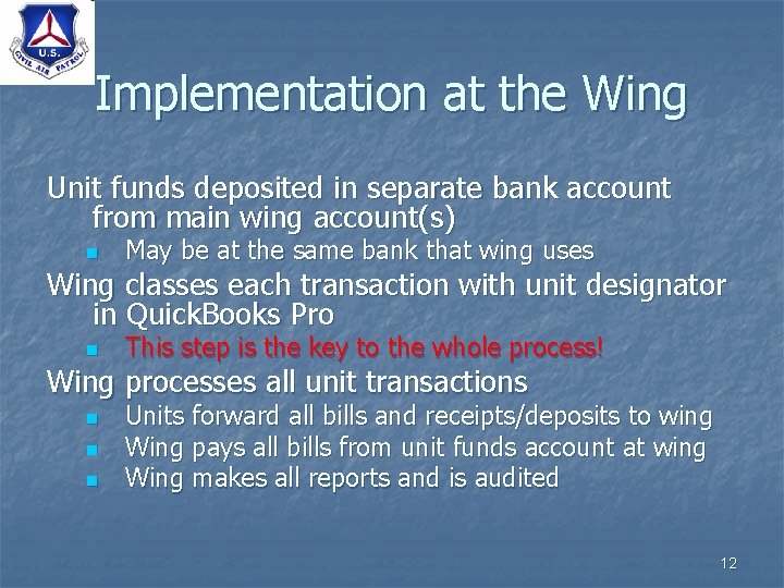 Implementation at the Wing Unit funds deposited in separate bank account from main wing