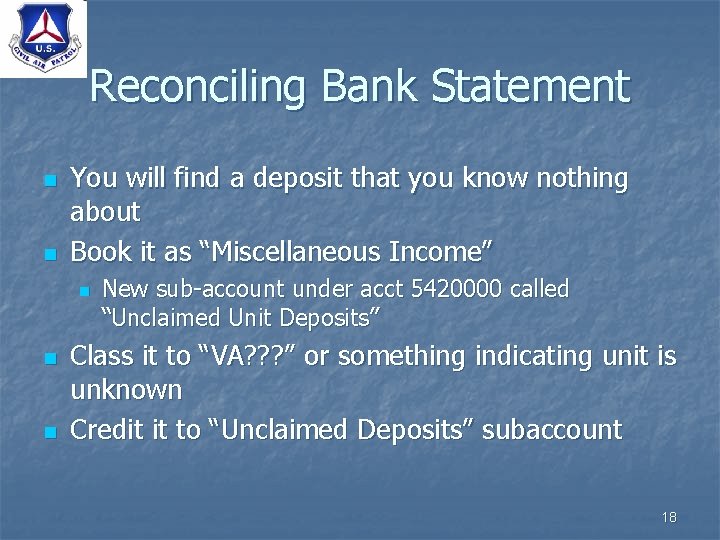 Reconciling Bank Statement n n You will find a deposit that you know nothing