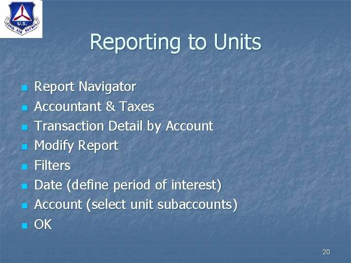 Reporting to Units n n n n Report Navigator Accountant & Taxes Transaction Detail